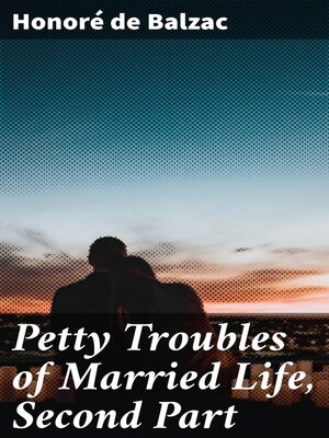 cover image of Petty Troubles of Married Life, Second Part
